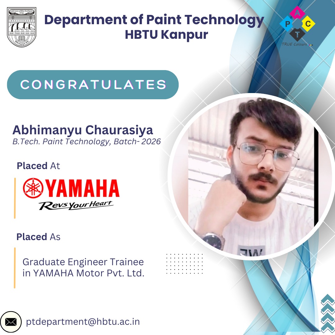 HbtuPact's tweet photo. The Department of Paint Technology, HBTU Kanpur congratulates Ayush Kumar Singh, Ishita Bhatnagar, Abhimanyu Chaurasia, and Lavkush Kumar Sharma for securing their placements at Yamaha Motor Pvt. Ltd., https://t.co/o8BIS2ZZw7