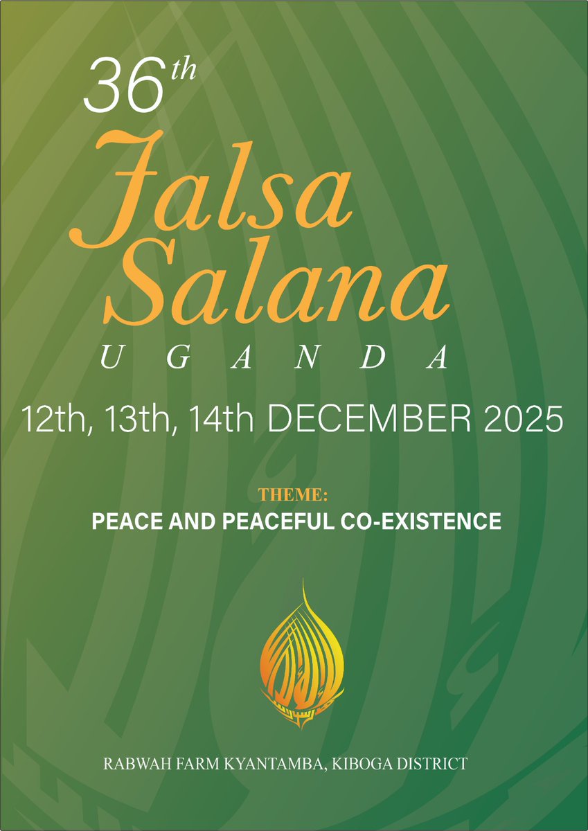 The #36th National Annual Convention (Jalsa Salana) of the Ahmadiyya Muslim Community Uganda.
#MarkTheDates 12th, 13th and 14th December 2025.

#JalsaSalana25