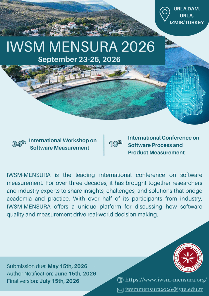 IWSMMensura's tweet photo. We are pleased to introduce next year's IWSM MENSURA conference, which will take place in Urla, İzmir, on September 23–25, 2026.

#IWSM2026 #SoftwareMeasurement #SoftwareEngineering #DataScience #AI #ArtificialIntelligence https://t.co/2na0RRHmqK