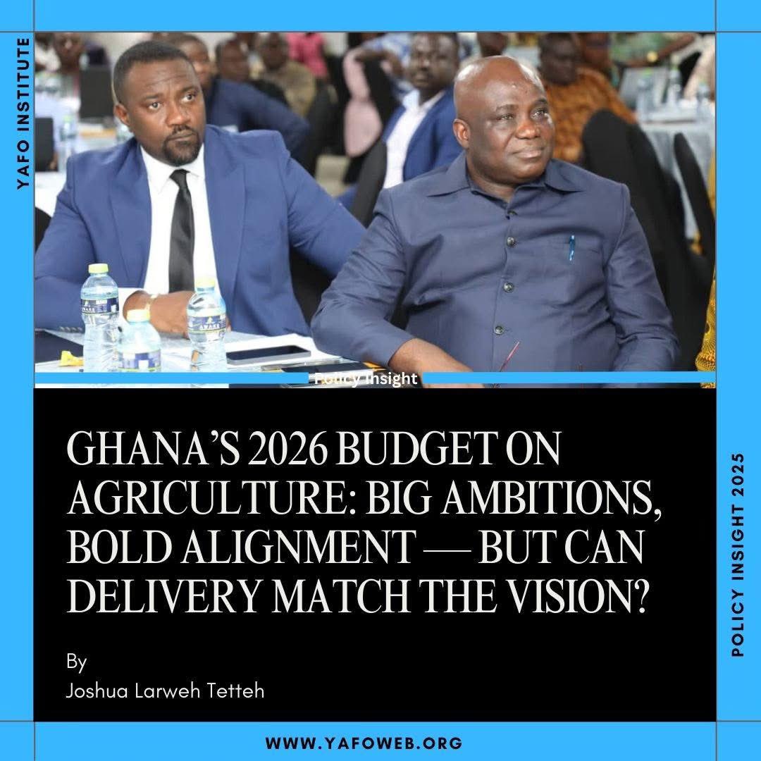 Join our Vice President, Joshua Tetteh as he analyses the impact of 2026 Budget on Agriculture. #Budget2026 #Ghana 

Full article in comment. 
Article here: yafoweb.org/2025/12/04/gha…