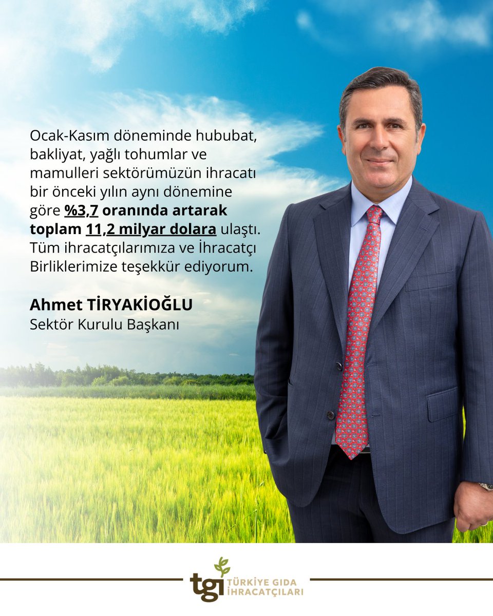 Ocak-Kasım döneminde hububat, bakliyat, yağlı tohumlar ve mamulleri sektörümüzün ihracatı bir önceki yılın aynı dönemine göre %3,7 oranında artarak toplam 11,2 milyar dolara ulaştı. Tüm ihracatçılarımıza ve İhracatçı Birliklerimize teşekkür ediyorum.

Ahmet TİRYAKİOĞLU