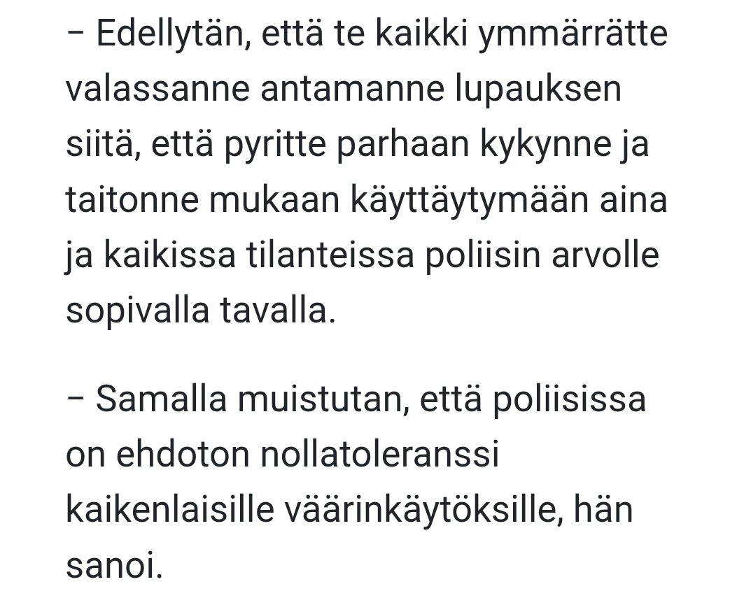(2025) "− Samalla muistutan, että poliisissa on ehdoton nollatoleranssi kaikenlaisille väärinkäytöksille, hän sanoi."

poliisi.fi/-/poliisi-pano…