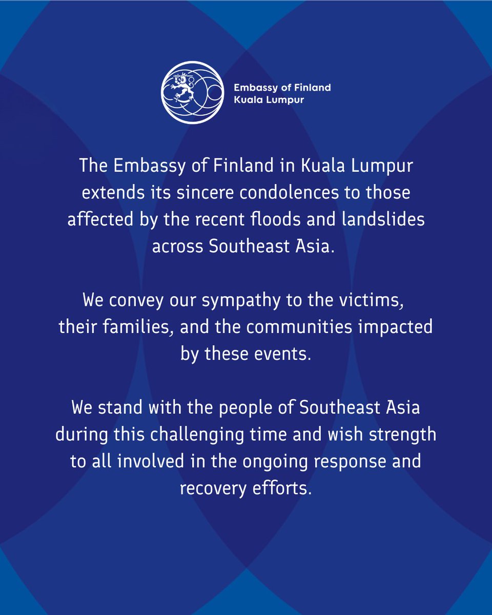 FinEmbMy's tweet image. The Embassy of Finland in Kuala Lumpur extends heartfelt condolences to all affected by the recent floods and landslides in Southeast Asia. Our thoughts are with the victims, their families, and communities. We stand with you and wish strength to everyone in the recovery efforts.