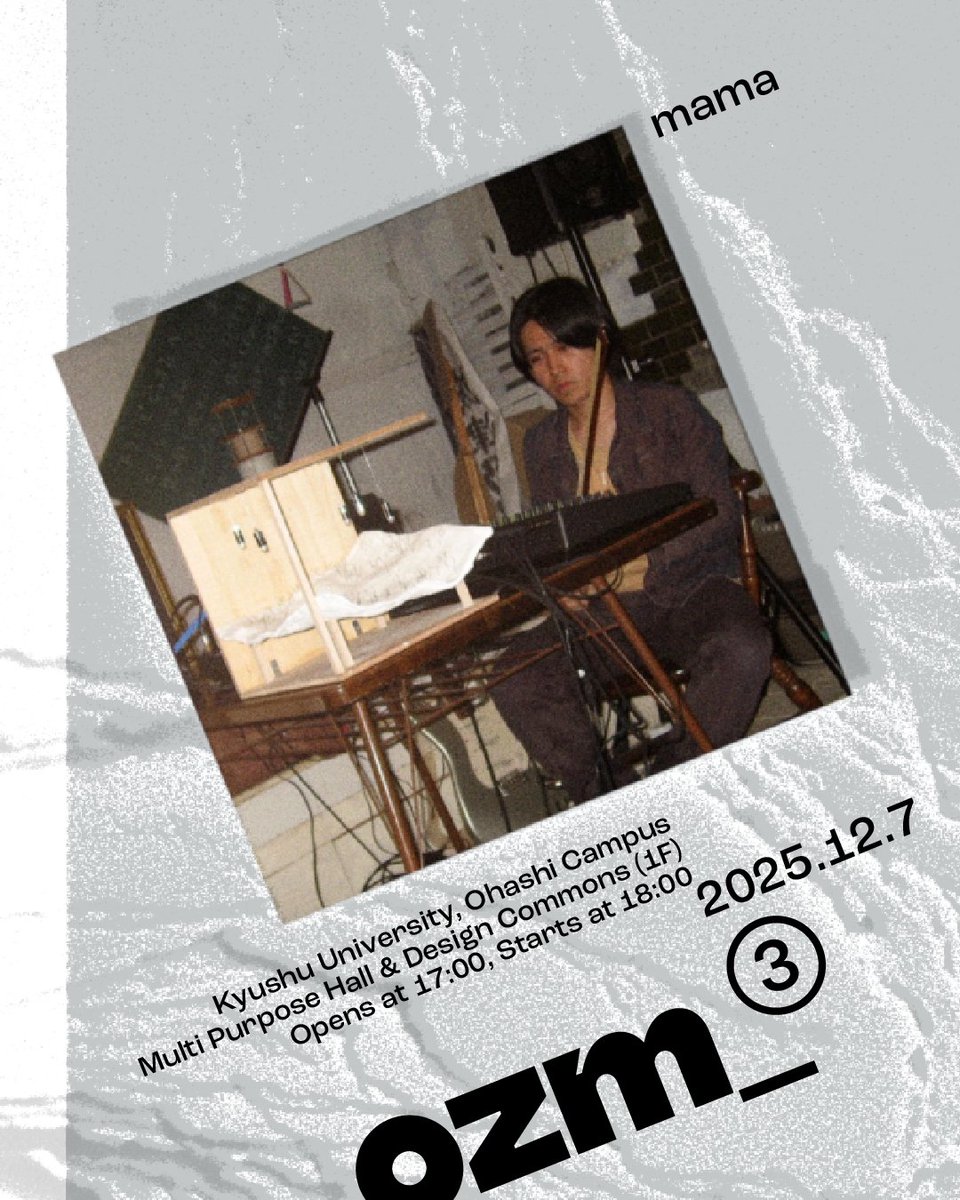 mamaページ ozm_sis vol.3 【出演アーティスト】 母(mama)（from NxPC.Lab） 12月7