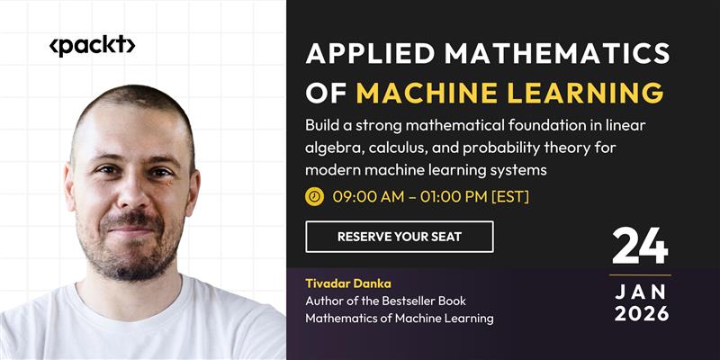 PacktDataML's tweet photo. Go beyond https://t.co/VfyHp1mXLc and master the math powering modern ML. Tivadar Danka teaches it live on Jan 24. Sign up → https://t.co/Zr6hbcC7aT https://t.co/Se7uuU4b7Q