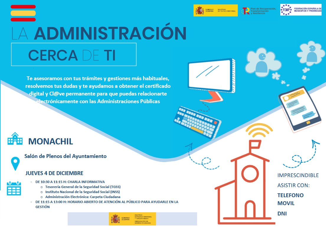 📢 ¡Recuerda! Personal de la Administración General del Estado se desplaza hoy a #Monachil, gracias al Plan #LaAdministraciónCercaDeTi del <a href="/territorialgob/">Ministerio P. Territorial y M. Democrática</a>.

📍 Salón de Plenos del Ayuntamiento.
⏰️ Desde las 10:30 horas.

💻 Nos acompaña la <a href="/info_TGSS/">Información TGSS</a> y el #INSS.