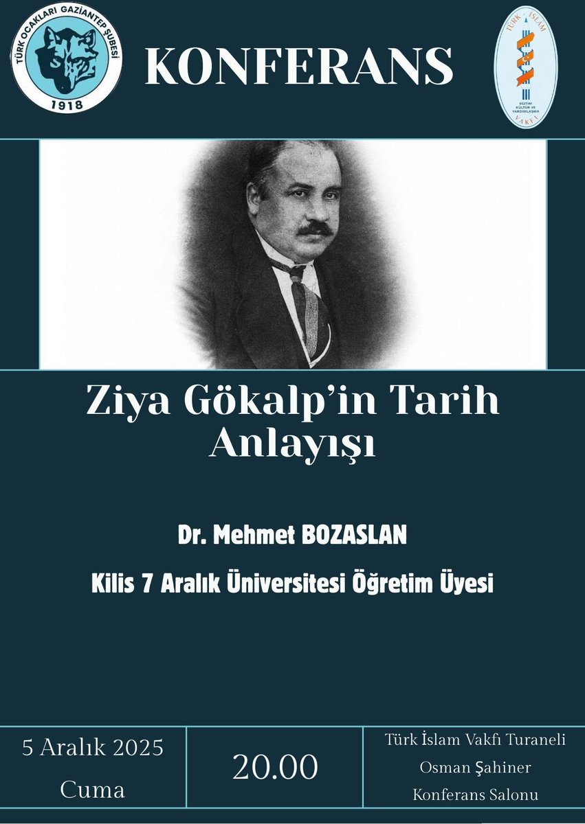 Türk Ocakları Gaziantep Şubesi ve Türk İslam Vakfı olarak düzenlediğimiz   
Dr. Mehmet BOZASLAN hocamızın “Ziya Gökalp’in Tarih Anlayışı” konferansına davetlisiniz.

📍:Türk İslam Vakfı Turaneli Osman Şahiner Konferans Salonu
🕖:20.00
📅:5 Aralık 2025 Cuma