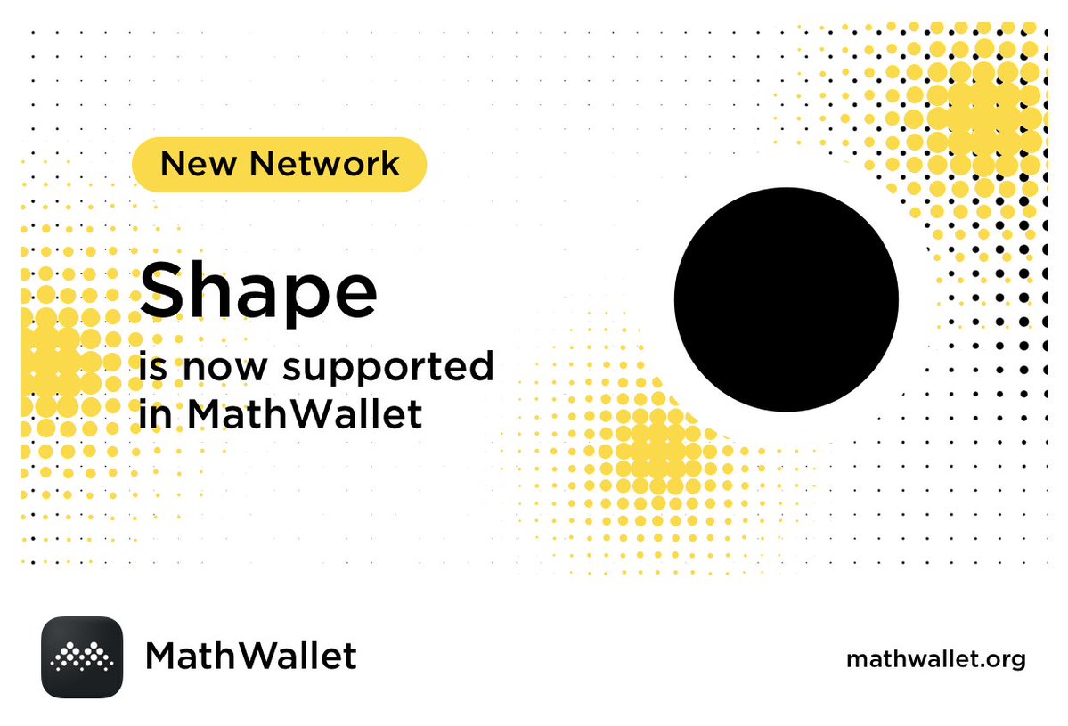 MathWallet_CN's tweet image. MathWallet 现已支持 Shape @Shape_L2 !

打开您的 MathWallet ，您将可以：

❤️切换到 Shape
☑️创建或导入钱包
📩转账及存款
💪访问 dApp
mathdapp.store/?blockchain=Sh…

#Shape #Mathwallet