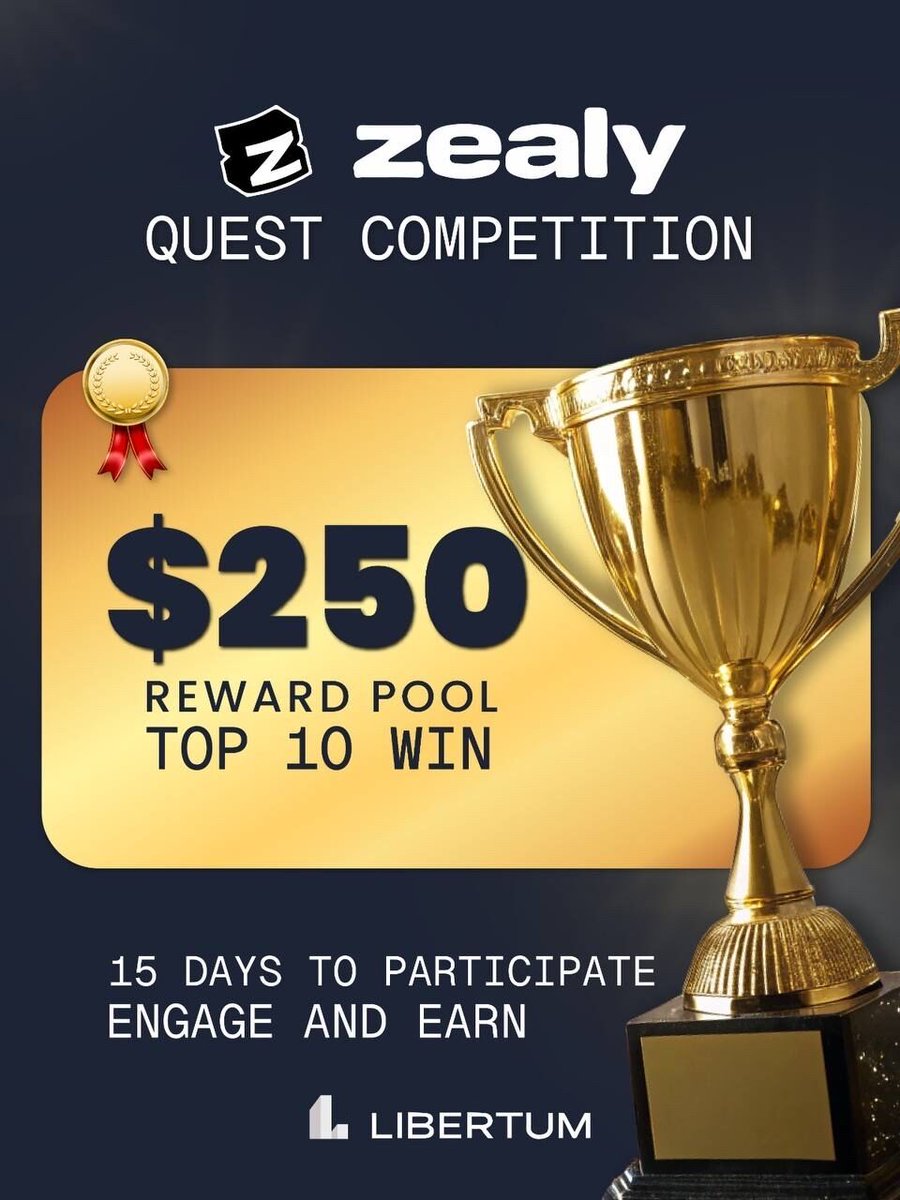 🚀 Libertum x Zealy Quest Competition is LIVE!

15 days. 10 winners. $250 reward pool.
Are you ready? 👇

🏆 Top 10 Win:
1️⃣ $50
2️⃣ $40
3️⃣ $35
4️⃣ $30
5️⃣ $25
6️⃣ $20
7️⃣ $15
8️⃣ $15
9️⃣ $10
🔟 $10

This is your chance to engage, climb the leaderboard, and earn real rewards.

No luck.