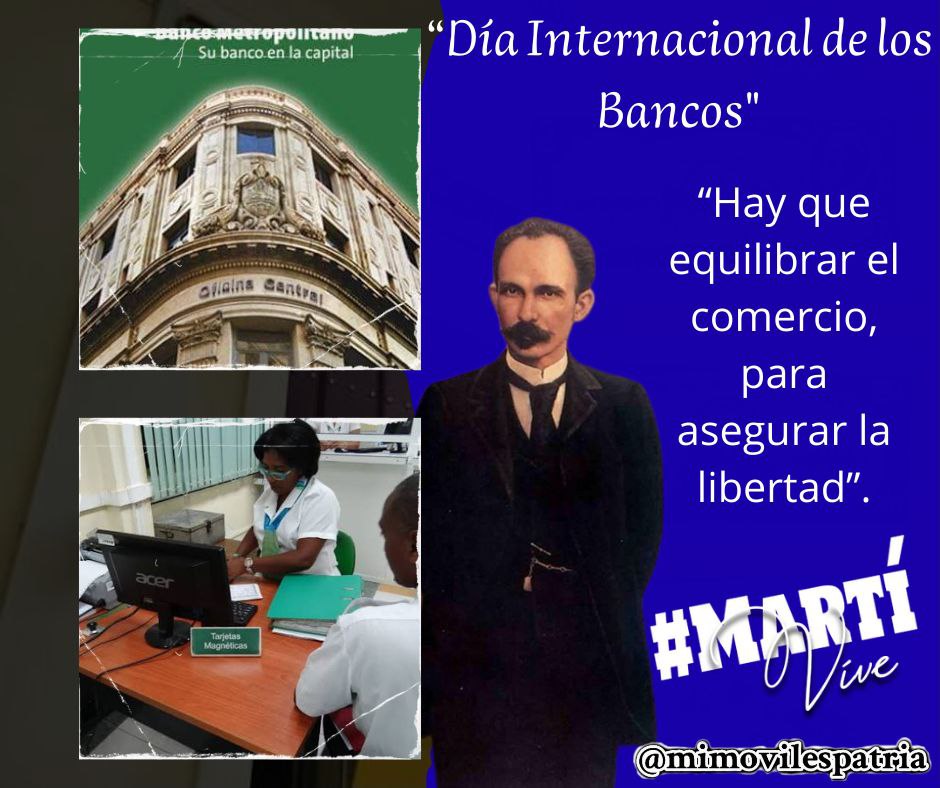 Hoy se celebra el "Dia Internacional de los Bancos". 
Nuestro Apóstol, un luchador por la independencia económica de Nuestra América.
"El pueblo que compra, manda. El pueblo que vende sirve. Hay que equilibrar el comercio, para asegurar la libertad"
#MartíVive 
#MiMóvilEsPatria