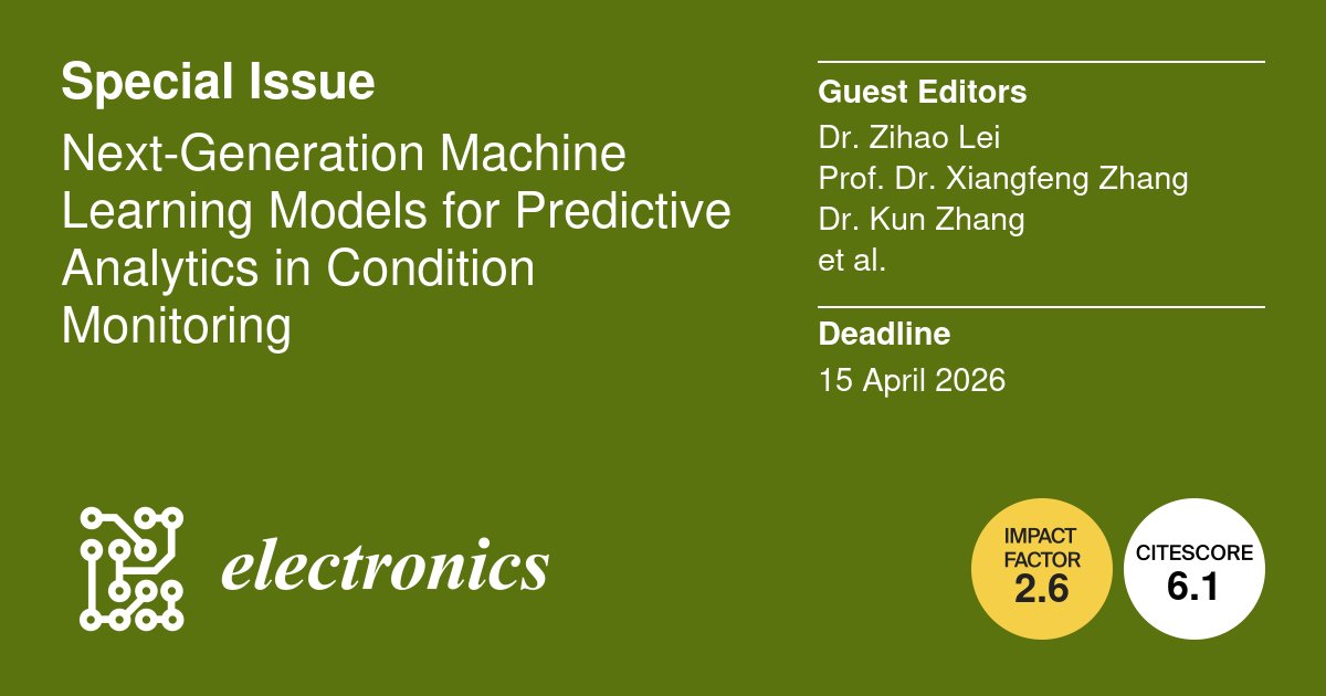 ElectronicsMDPI's tweet image. 📢 Submit your paper now! Special Issue Call for Papers!
➡️ Next-Generation Machine Learning Models for Predictive Analytics in Condition Monitoring

📅 Deadline for manuscript submissions: 15 April 2026
🔗More Info: mdpi.com/journal/electr…

#Electronics #MDPI #CallforPapers #ML