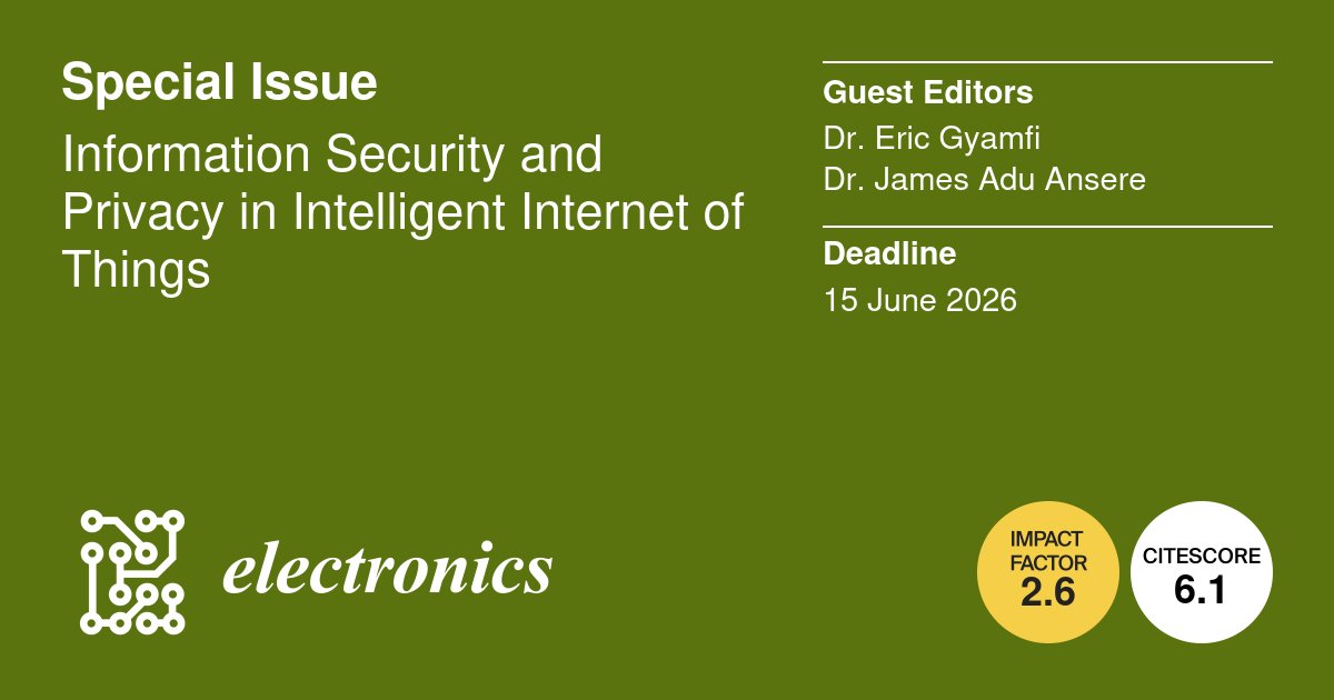 ElectronicsMDPI's tweet image. 📢 New Special Issue Call for Papers!
➡️ #Information Security and Privacy in Intelligent Internet of Things

📅 Deadline for manuscript submissions: 15 June 2026
🔗More Info: mdpi.com/journal/electr…

#Electronics #MDPI #CallforPapers #InternetofThings