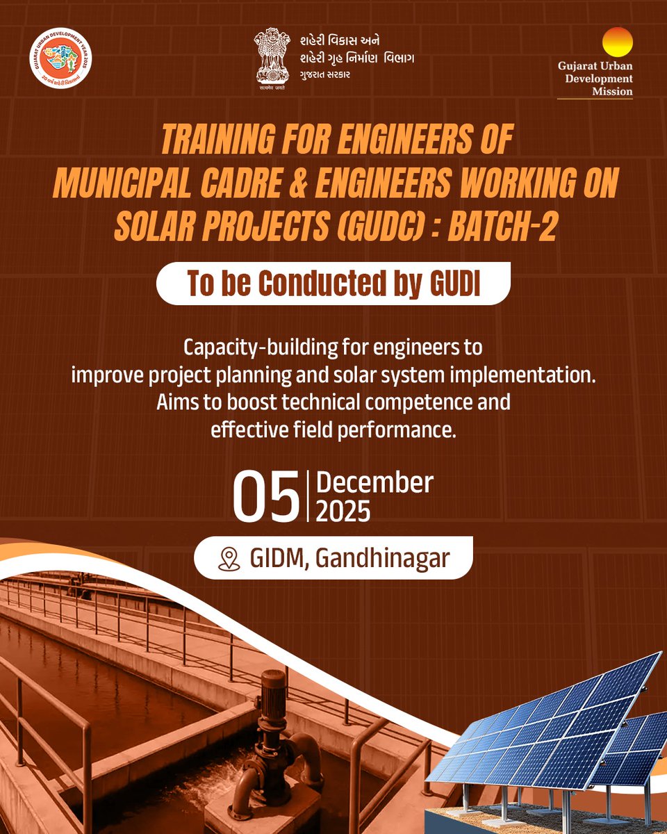 Training For Engineers of Municipal Cadre &amp; Engineers Working on Solar Projects (GUDC) :  Batch-2
To be Conducted by GUDI

📍 GIDM, Gandhinagar
📅 05 December 2025