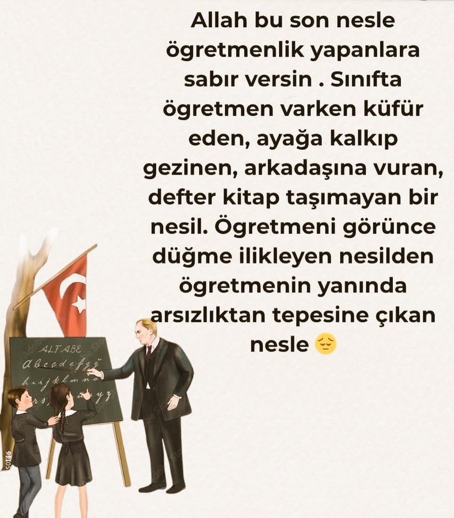 Allah bu son nesle ögretmenlik yapanlara sabır versin. Sınıfta ögretmen varken küfür eden, ayağa kalkıp gezinen, arkadaşına vuran, defter kitap taşımayan bir nesil. Ögretmeni görünce düğme ilikleyen nesilden ögretmenin yanında arsızlıktan tepesine çıkan nesle