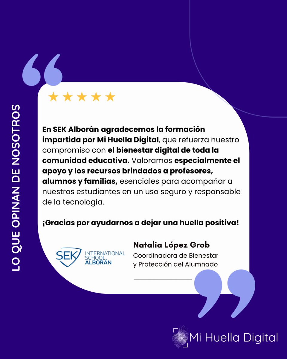 💙 Lo que opinan de nosotros

Natalia López Grob de SEK Alborán destaca nuestra formación en bienestar digital y los recursos para profesores, alumnos y familias.

"¡Gracias por ayudarnos a dejar una huella positiva!" 🎓💻

Seguimos trabajando por una protección digital real.