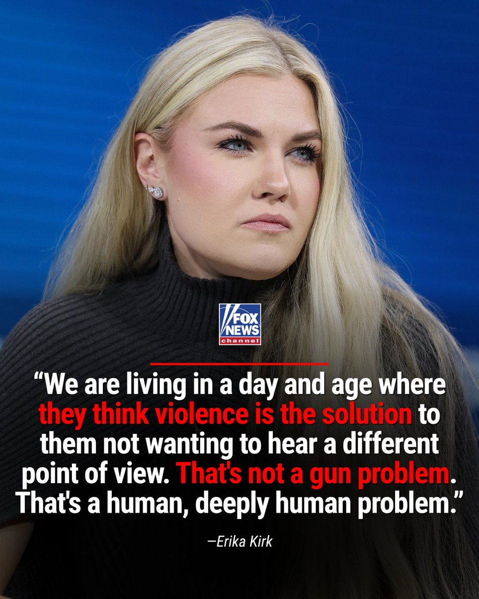 FoxNews's tweet image. 'WHAT I'M AFRAID OF': Turning Point USA CEO Erika Kirk rejects the argument that gun violence is the root problem that led to her husband's assassination, saying America faces a deeper "soul problem.”