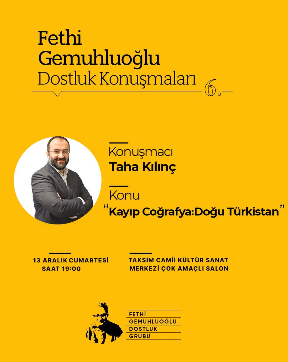 Taksim Camii Kültür Merkezinin Çok Amaçlı salonunda 13 Aralık Cumartesi günü düzenleyeceğimiz Fethi Gemuhluoğlu Dostluk Konuşmaları programının konuğu Taha Kılınç olacaktır. 

Kayıp coğrafya Doğu Türkistan’da yaşananları konuşacağımız programa bütün dostlarımızı bekliyoruz.
