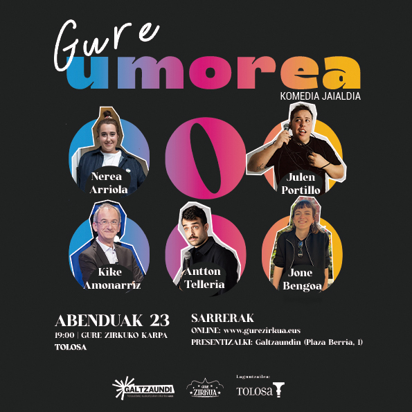 galtzaundi's tweet photo. GURE UMOREA komedia jaialdia
📌 Abenduak 23, asteartea
📌 19:00
📌@GureZirkua|ren karpa (Tolosa)
🎙️ Nerea Arriola , Antton Telleria, Jone Bengoa, Kike Amonarriz eta Julen Portillo
🎷 Zuzeneko musika, 🍻edariak,🍿 krispetak
Sarrerak: https://t.co/ZxjbhXyGDO eta Galtzaundin. https://t.co/HycxRxVUKW