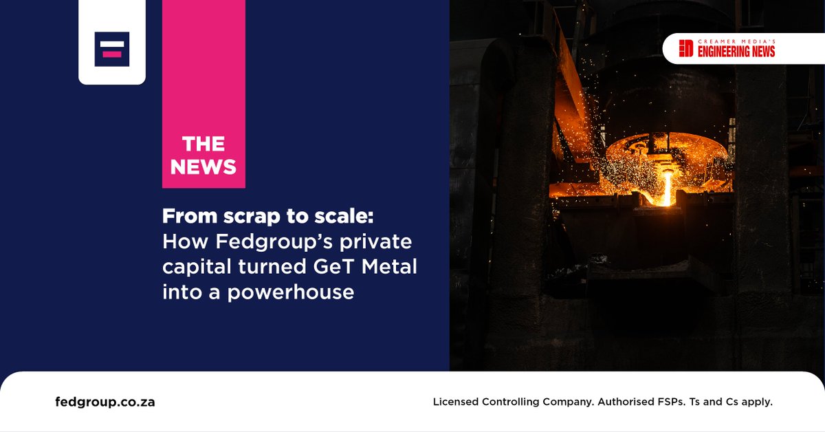 Founded in 2013, GeT Metal set out to transform South Africa’s waste metal industry. 
Today, they dominate metal recycling, billet manufacturing, and foundries — exporting premium steel across Africa and Asia.

They didn’t do it alone. Fedgroup Private Capital provided the