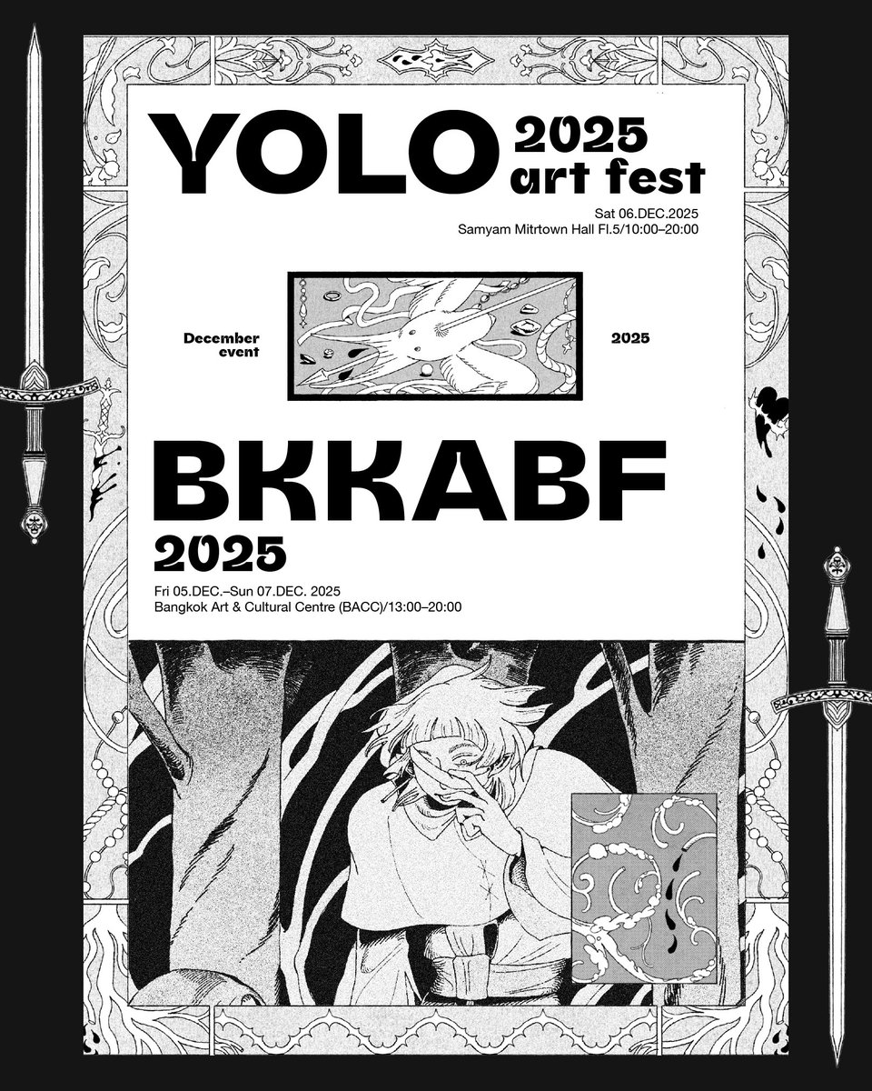 Last Events of the Year

🏕️ YOLO ART FEST 2025  
6 dec (this sat) samyan mitrtown hall fl.5

📓 BKKABF 2025  〰️ with <a href="/PORSZAAAA/">PORSZAAAAAAAAAAAAAAAA</a> <a href="/PREYM169/">PREYM #CA10 C27-28</a> <a href="/dd_double_t/">double-T | #BKKABF2025</a> 
5-7 dec (this fri-sat) Bacc fl.7

Item List below👇