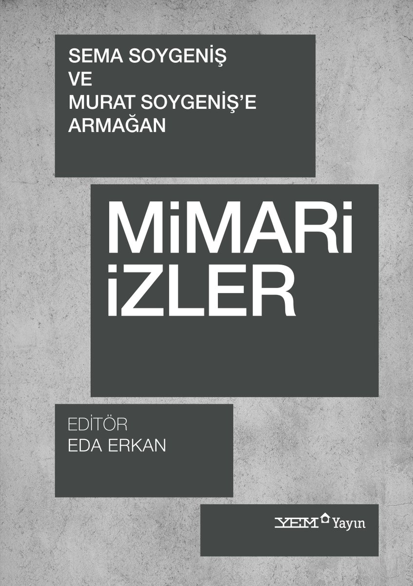 Dr. Eda Erkan’ın editörlüğünde, Prof. Dr. Sema Soygeniş ve Prof. Dr. Murat Soygeniş’e armağan olarak hazırlanan “Mimari İzler” adlı kitap YEM Yayın tarafından yayımlandı.

Detaylı bilgi: yapidergisi.com/mimari-izler-y…