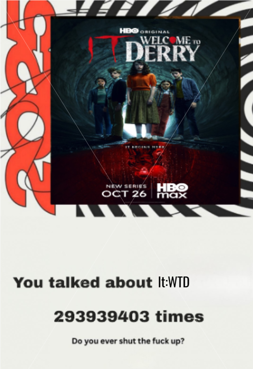 My #SpotifyWrapped looks very....IT🫢

(подхватываю тред, ай гесс? не знаю кто начал, но продолжайте, мне нравиться)

#ITWelcomeToDerry