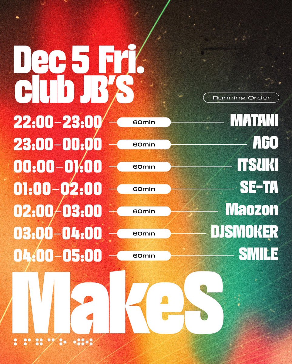 🔥明日開催です🔥

🥁MakeS🥁
🗓️12/5(金) 22:00〜5:00
📍club JB'S

年内ラストのMakeSは明日開催です！
タイムテーブルも公開されました！
自分はラスト4:00からDJです！

年内ラストのMakeS楽しんでいきましょう🙌🙌

#MakeS_