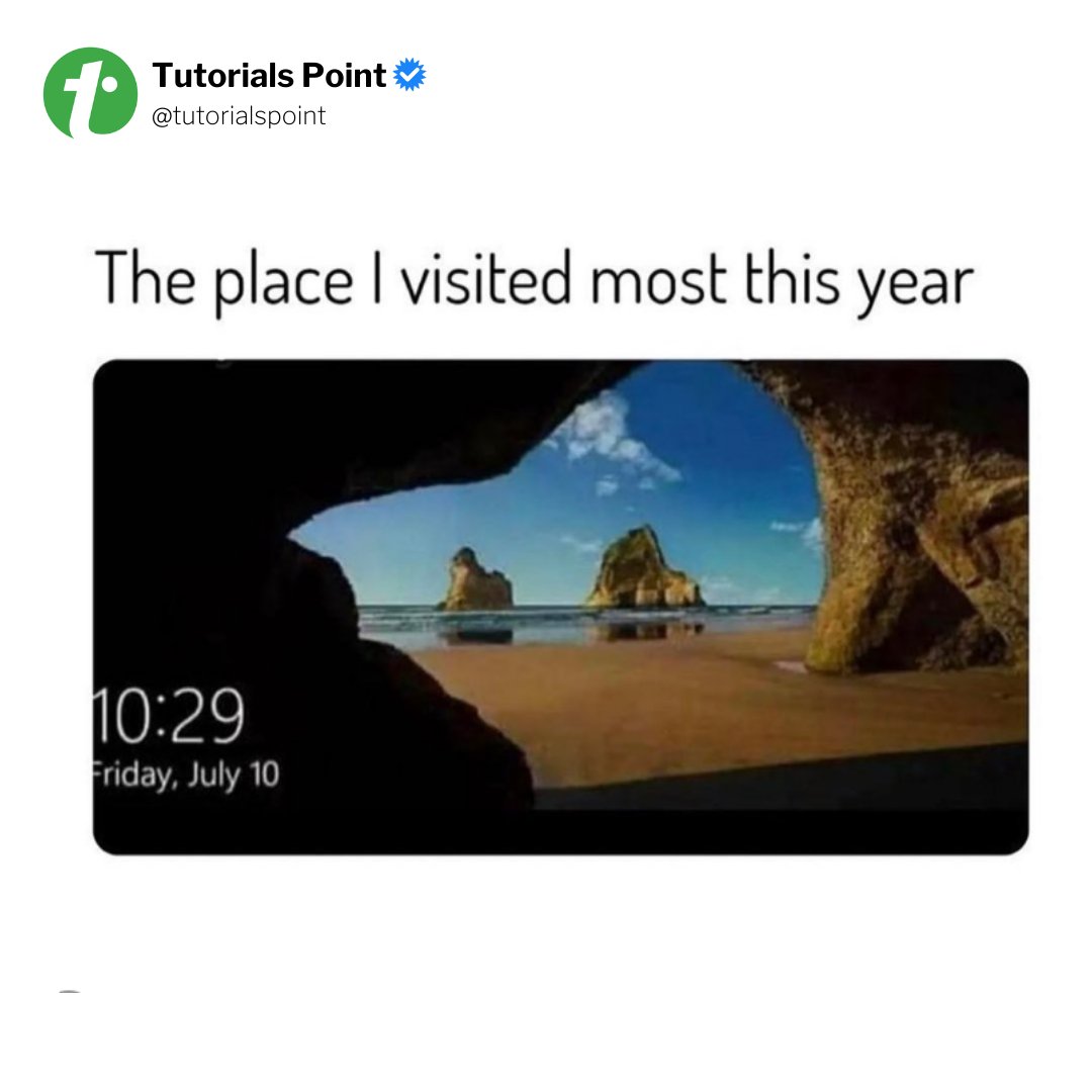 tutorialspoint's tweet image. My most visited destination

#corporate #corporatememes #officememes