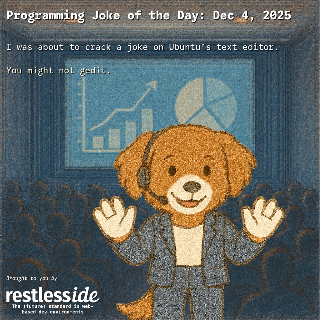 RestlessDevLLC's tweet image. Programming Joke of the Day: Dec 4, 2025 #programming #programminghumor #programmingjokes #unix #linux #osx