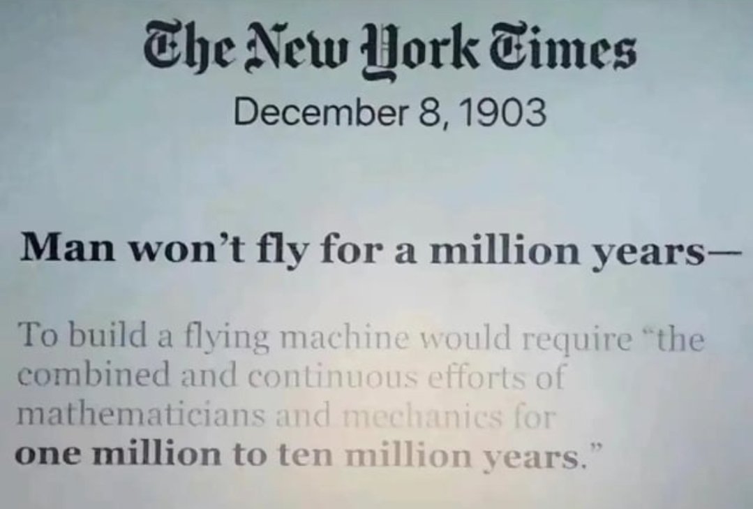 8th of December 1903 the new York times published this.

9 days later we had the first flight.

Don't say AI won't do, you will probably be wrong.