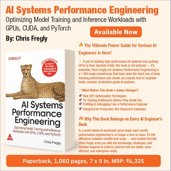 shroffpub's tweet image. 🎉 New arrival at @shroffpub ! 🎉 AI Systems Performance Engineering by Chris Fregly @cfregly shows you how to optimize GPU‑based training &amp;amp; inference with #CUDA, #PyTorch, and full‑stack performance techniques.
Order now  shroffpublishers.com/books/97893680…  #AIPerformance #AIEngineering
