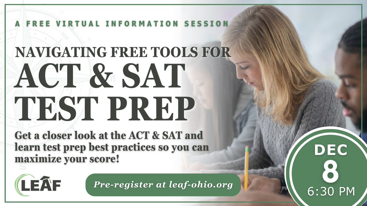 Juniors &amp; sophomores - join us for this free Dec 8 virtual session from 6:30-7:30pm on Google Meet, where an industry expert will walk you through ACT &amp; SAT test formats and provide timelines, tools, and tips for improving your score. Pre-register at leaf-ohio.org/virtual-sessio….