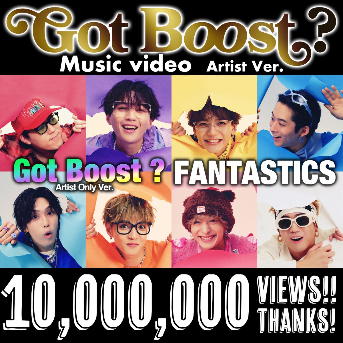 KR_avex's tweet photo. ＼🎊10,000,000 Views🎊／
#仮面ライダーガヴ 主題歌
Got Boost？ #FANTASTICS
Artist Only Ver. Music Video

1,000万回再生突破✨
たくさん観ていただきありがとうございます！
https://t.co/DeaHkxyEs5

作品をはじめ、楽曲やMV、まだまだたくさん味わっていただけると嬉しいです🍇🍫🍮
そして7周年記念日！おめでとうございます✨
#ファンタちゃん祝7歳