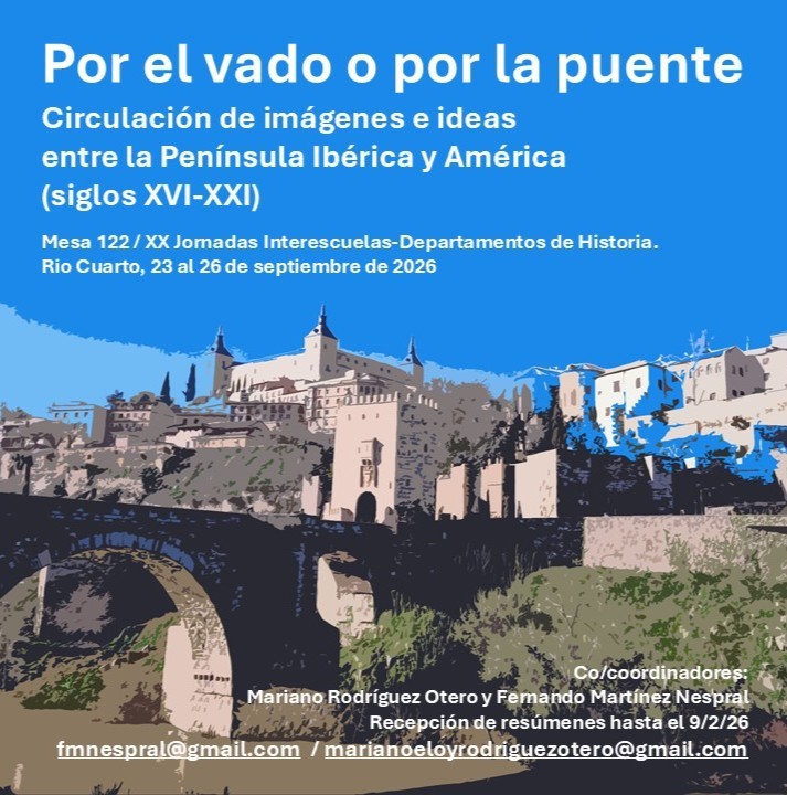 Convocatoria de artículos: «XX Jornadas Interescuelas / Departamento de Historia» del 23-26/9/2026 en la Universidad Nacional de Río Cuarto. Fecha límite de trabajos: 9/2/2029. Leer más en iaa.fadu.uba.ar/?p=19392