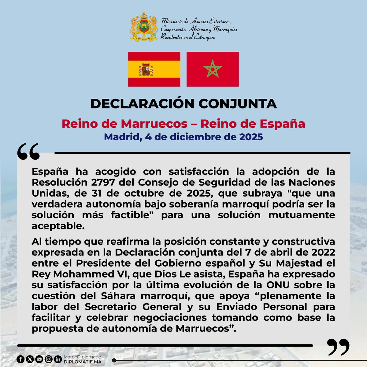 #Sáhara_marroquí: España acoge con satisfacción la adopción de la Resolución 2797 del Consejo de Seguridad, de 31 de octubre de 2025, que subraya "que una verdadera autonomía bajo soberanía marroquí podría ser la solución más factible" para una solución mutuamente aceptable