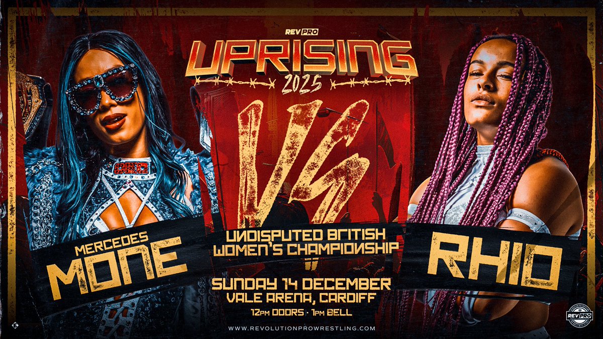 RevProUK's tweet photo. 🚨 MATCH ANNOUNCEMENT
📅 Sunday 14th December
📍 Vale Arena, Cardiff
UPRISING 2025

Undisputed British Women’s Championship:
MERCEDES MONE VS RHIO

🎟️ Tickets: https://t.co/iBtarbJkxf

#RevPro #Uprising #ProWrestlingAtItsBest #BritishWrestling #RoadToWembley https://t.co/PLH5hd8Wiq