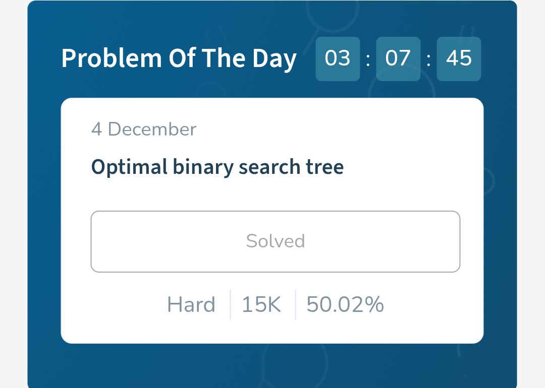 crazy_mahesh_'s tweet image. Day 74 — DSA Challenge
🧩 Problem: Optimal Binary Search Tree

🎯 Goal:
Build a BST from sorted keys such that the total search cost is minimized, given frequencies of access.

#100DaysOfCode #DSA #DynamicProgramming #BinarySearchTree @geeksforgeeks