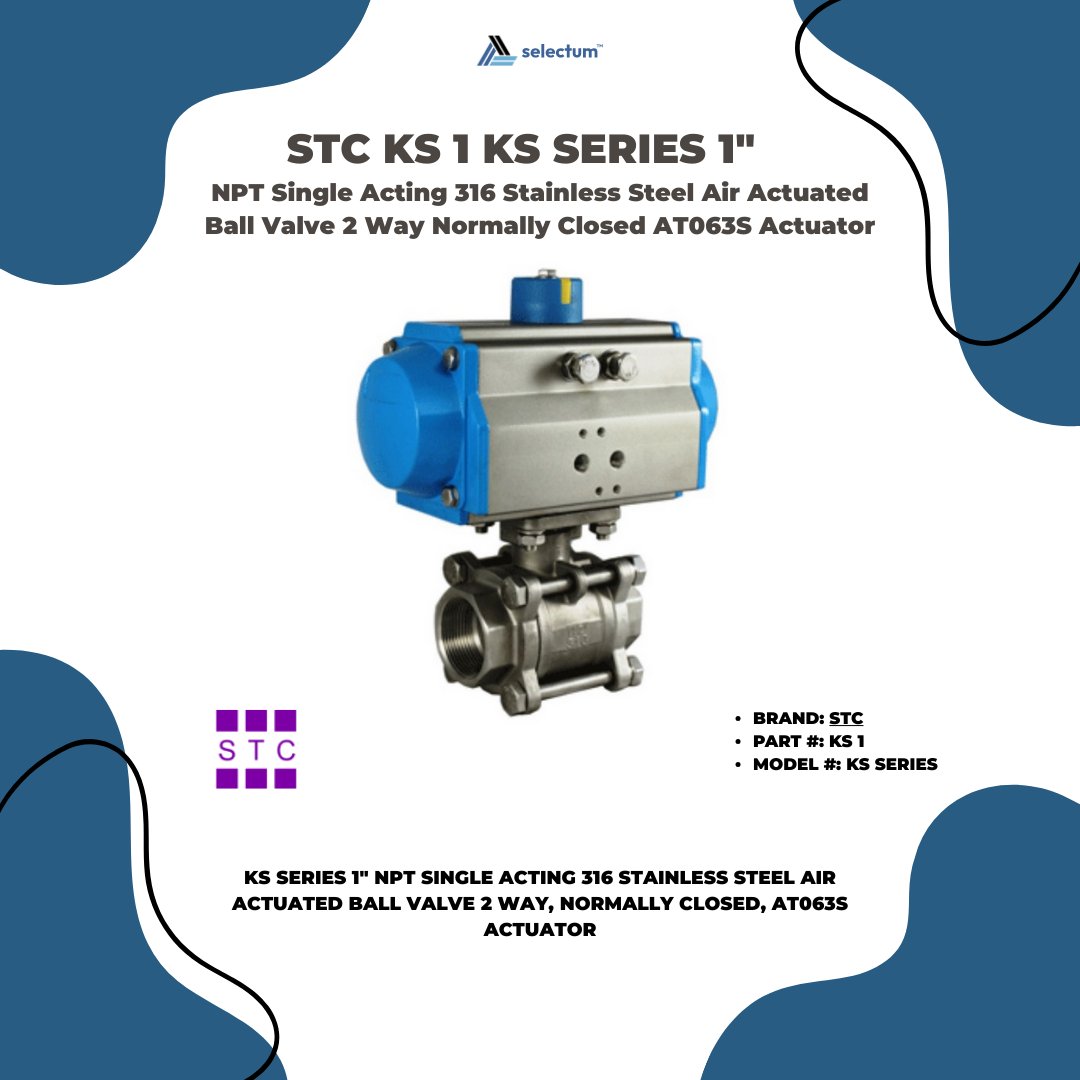 selectumstore's tweet image. STC KS 1 - 1″ NPT, 316 SS, Single-Acting air-actuated ball valve (Normally Closed). 1000 PSI, full port, PTFE seals, AT063S actuator. Built for reliable industrial automation. ⚙️ #ProcessControl #Automation