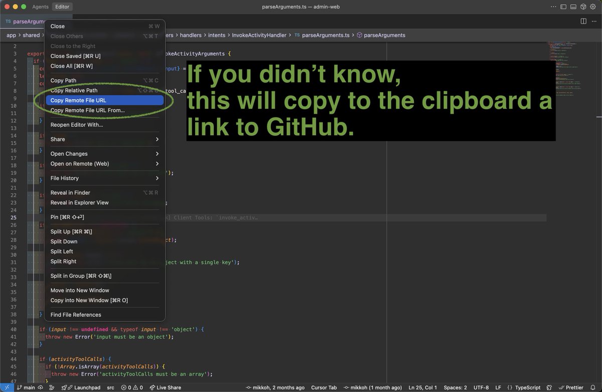 Hot tip: In Cursor or VS Code, right-click on a file tab. Press Copy Remote File URL. It'll copy a link to GitHub. Handy when talking about code with others.