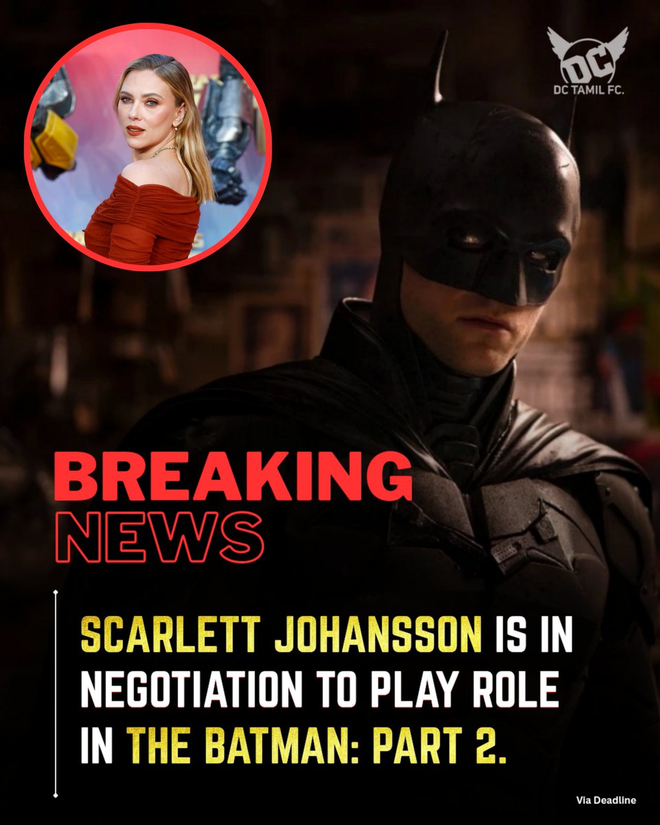 🚨🦇 BAT-BREAKING:  ‘Scarlett Johansson’ is in negotiations to play opposite ‘Robert Pattinson’ in #TheBatman2. 

#TheBatman | #TheBatmanPart2 | #RobertPattinson | #ScarlettJohansson | #MattReeves | #DCStudios