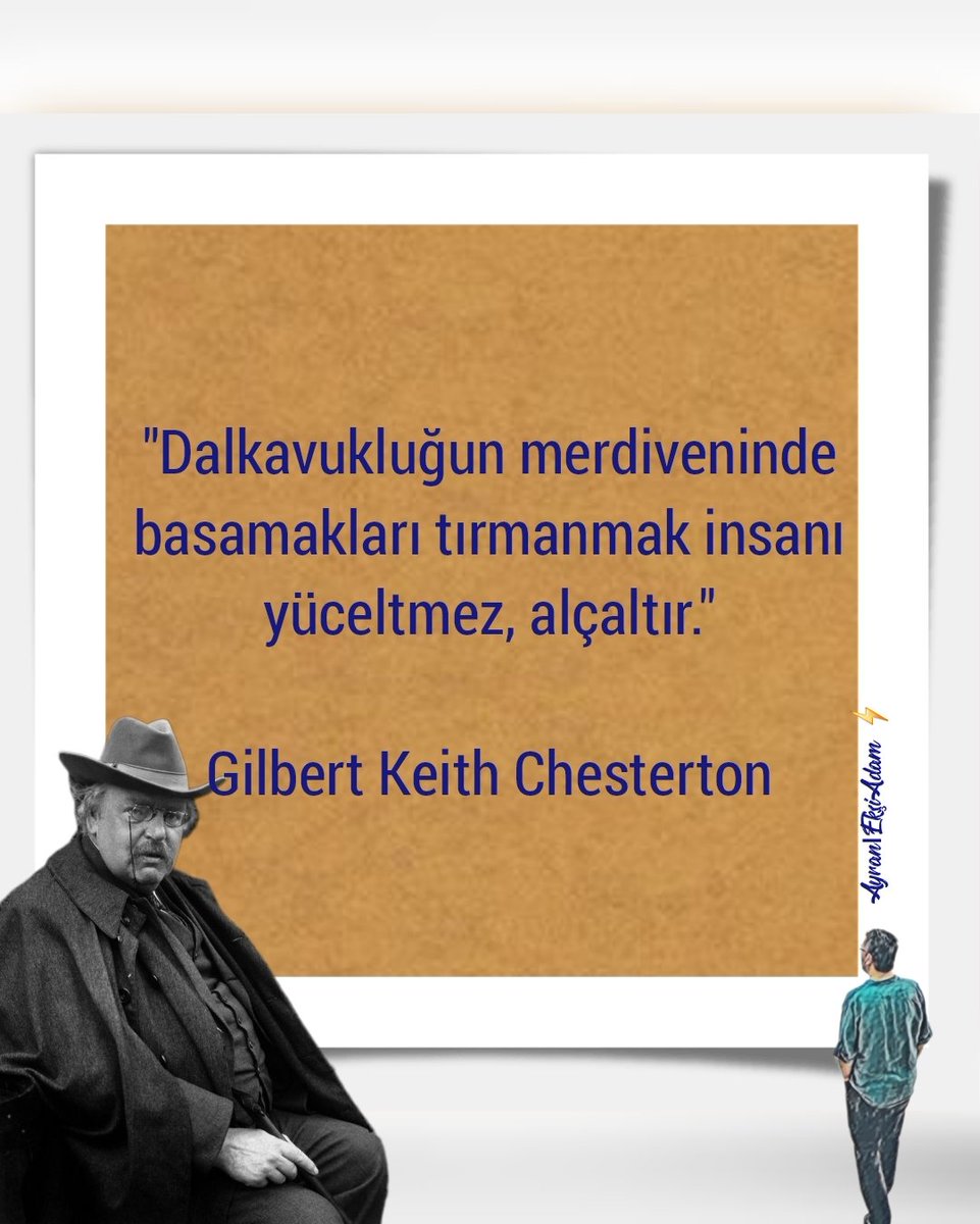 AyraniEksiAdam's tweet photo. #GilbertKeithChesterton
#dalkavuk #merdiven #basamak
#tırmanmak #alçalmak
Bencede...
#AyranıEkşiAdam ⚡️ https://t.co/j5GftZan8m
