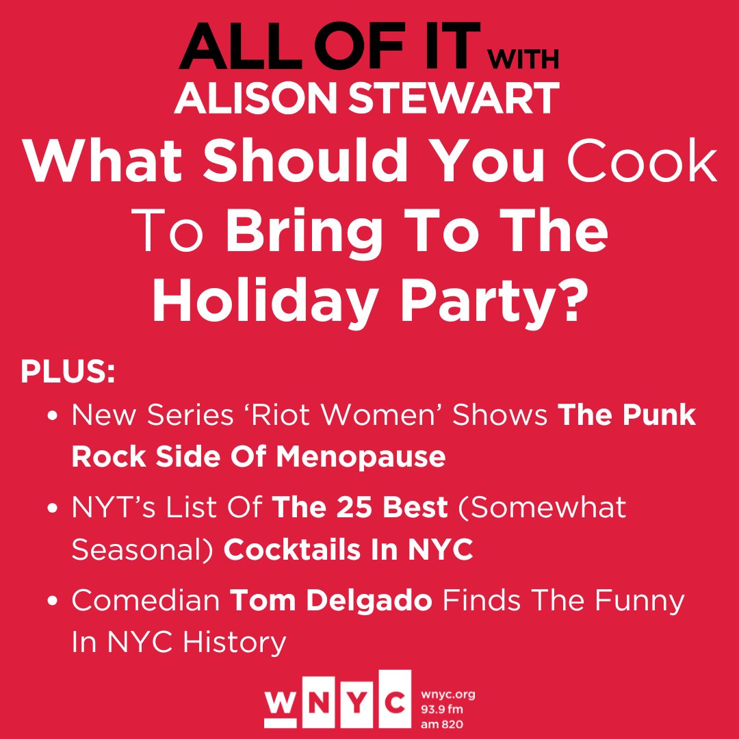 AllOfItWNYC's tweet photo. Today: Cooking For Your Holiday Gatherings; NYC's Best Cocktails; A Comedian's Take On Big Apple History; New Series Explores The Punk Rock Side of Menopause 

Live at noon on 93.9 FM, AM820 or @WNYC.org https://t.co/HHaQNVGMSE