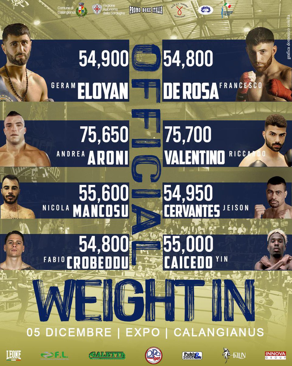 #Weightin  ✅ 
🥊 🏆 Calangianus Boxing Night 

🥊🏟️ Pala Expo - 5/12/2025 

🥊 Main Event 

🏆EBU Silver SuperGallo  
🥊 Francesco De Rosa  🇮🇹 m vs Geram Eloyan 

🏆Titolo Italiano Supermedi  
🥊 Andrea Aroni  🇮🇹 vs Riccardo Valentino 🇮🇹

📺 Diretta Rai h 23 

🥊🇮🇹 Org. Promo