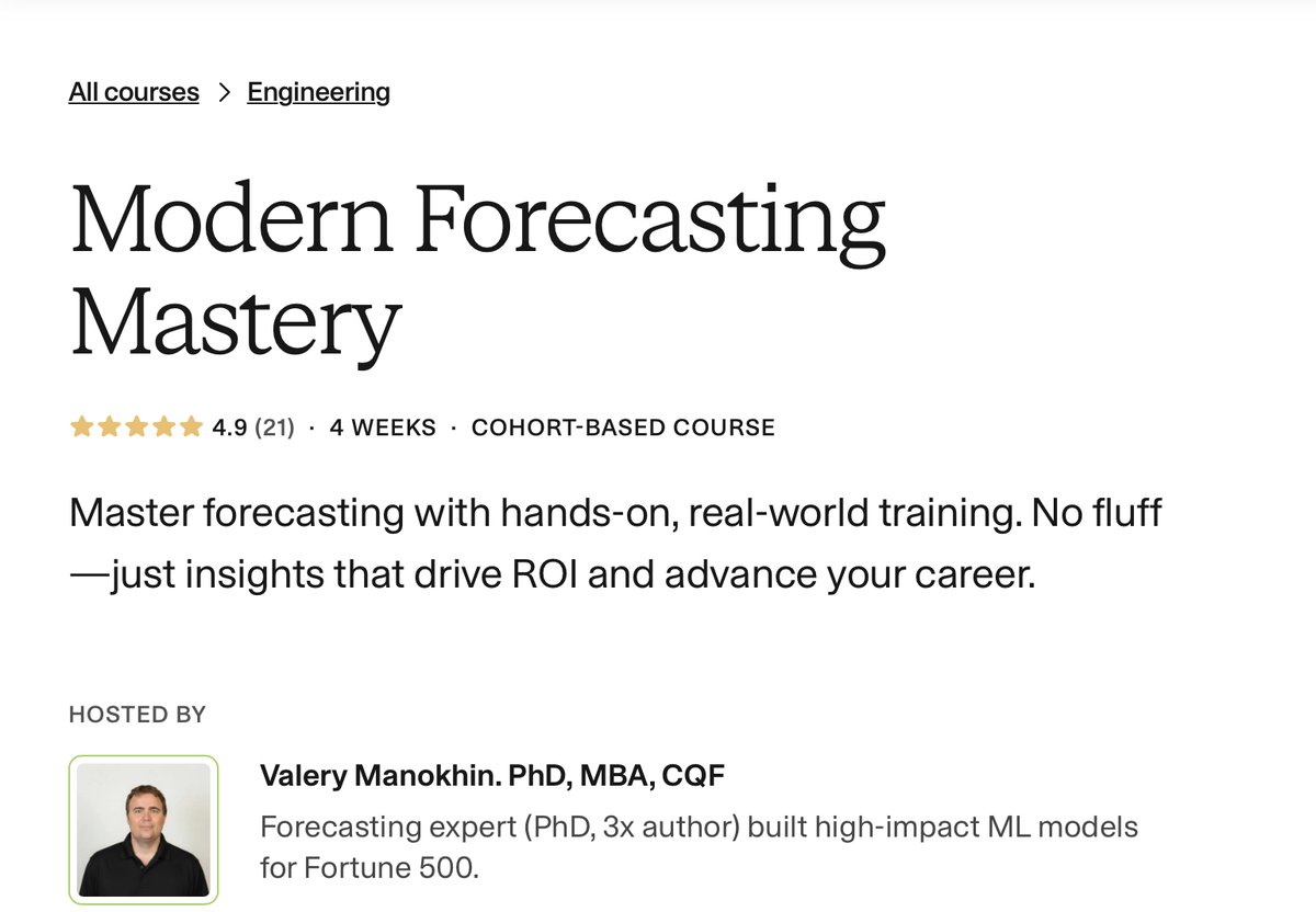 🚀 The top-rated deep-dive forecasting course is back this January!

If you’ve been wanting to level up your forecasting skills with real, production-ready methods — not toy examples — this is your moment.

The next cohort of Modern Forecasting Mastery kicks off in January, and