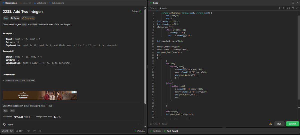 ANNISH_SEN's tweet image. Day 71 of #LeetCode75
Solved Problem 2235 – Add Two Integers.
A simple one today 
Time Complexity:O(max (m,n)) 
Space Complexity: O(1)
#LeetCode #DSA #100DaysOfCode #CodingJourney