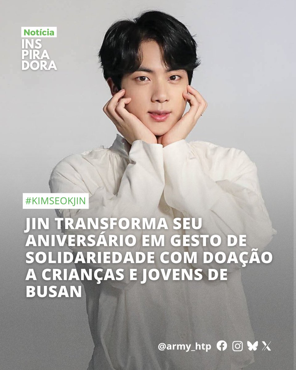 ARMY_HTP's tweet photo. 📰 Notícia inspiradora do dia!

Jin comemorou seu aniversário de maneira profundamente significativa ao transformar o carinho que recebe em um gesto concreto de amor ao próximo.

Em antecipação ao dia 4 de dezembro, data de seu aniversário, Jin realizou, no início do mês, uma doação de 100 milhões de wons (aproximadamente 68 mil dólares) ao Centro de Bem-Estar Social Namgwang, em Busan, com o objetivo de apoiar grupos vulneráveis da comunidade local.

Fundada em 1945, a instituição celebra, em 2024, seus 80 anos de atuação, tendo iniciado sua história na proteção de crianças e, ao longo das décadas, expandido suas ações para áreas como assistência à juventude, cuidados com idosos, apoio a pessoas com deficiência e serviços integrados à comunidade, sob a visão de promover o “bem-estar para um futuro sustentável”.

Em consonância com esse legado, a doação de Jin será priorizada para programas de bem-estar infantil e juvenil, especialmente bolsas de estudo para crianças e adolescentes em situação de vulnerabilidade, iniciativas de desenvolvimento de talentos e o “Programa de Apoio à Autossuficiência” para jovens que estão saindo de instituições de acolhimento.

Representantes da instituição também expressaram profunda gratidão, afirmando que o apoio será fundamental para que muitos jovens possam construir um futuro com mais independência e oportunidades, além de fortalecer o compromisso contínuo do centro com a comunidade de Busan.

Fontes:
🔗
https://t.co/h7O7LdVlQF
🔗
https://t.co/RpZgOPtK8j