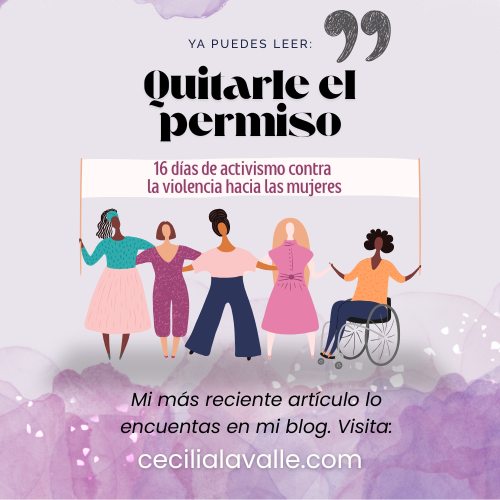 Llegamos al gobierno, pero aún nos escatiman el poder. Reflexiono sobre la #violenciapolítica que todavía enfrentamos. 🌿💜 "Quitarle el permiso" ya está disponible en mi #blog: cecilialavalle.com/quitarle-el-pe…