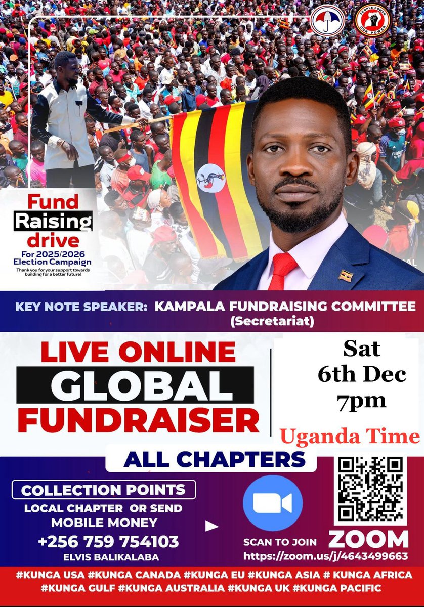 Invitation to the NUP Global Diaspora Fundraiser to Support the Protest Vote: Saturday, December 6, 2025 

Zoom Link: zoom.us/j/4643499663

Support Change in Uganda Today! 

Greetings Diaspora Members,

We are pleased to announce the next Diaspora Fundraiser, for all Diaspora