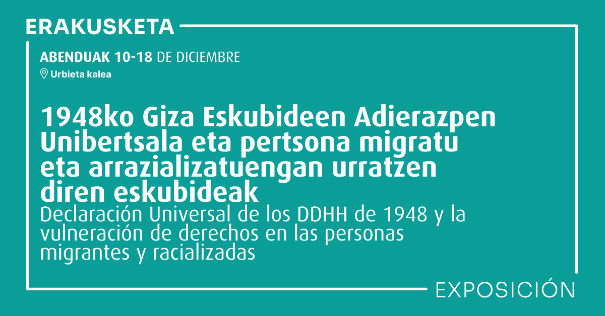 HernaniPlazaFem's tweet image. 🔸MIGRATZEKO ESKUBIDEAREN ALDEKO ASTEA🔸
Abenduak 15 📍Udaletxean. Ongi etorri ekitaldia.
Abenduak 18 📍 Zinkoenea plaza. Martxa Migratzeko Eskubidearen Alde 
Abenduak 10-18 📍 Urbieta Kalea. Erakusketa: 1948ko Giza Eskubideen Adierazpen Unibertsala