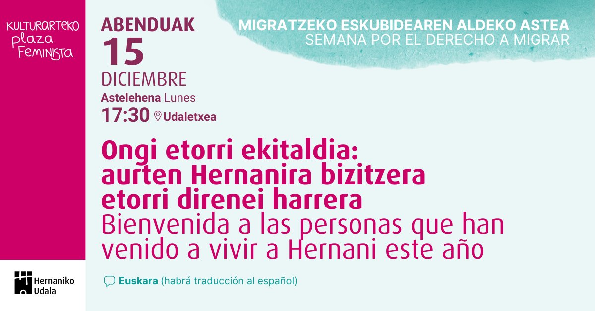 HernaniPlazaFem's tweet image. 🔸MIGRATZEKO ESKUBIDEAREN ALDEKO ASTEA🔸
Abenduak 15 📍Udaletxean. Ongi etorri ekitaldia.
Abenduak 18 📍 Zinkoenea plaza. Martxa Migratzeko Eskubidearen Alde 
Abenduak 10-18 📍 Urbieta Kalea. Erakusketa: 1948ko Giza Eskubideen Adierazpen Unibertsala